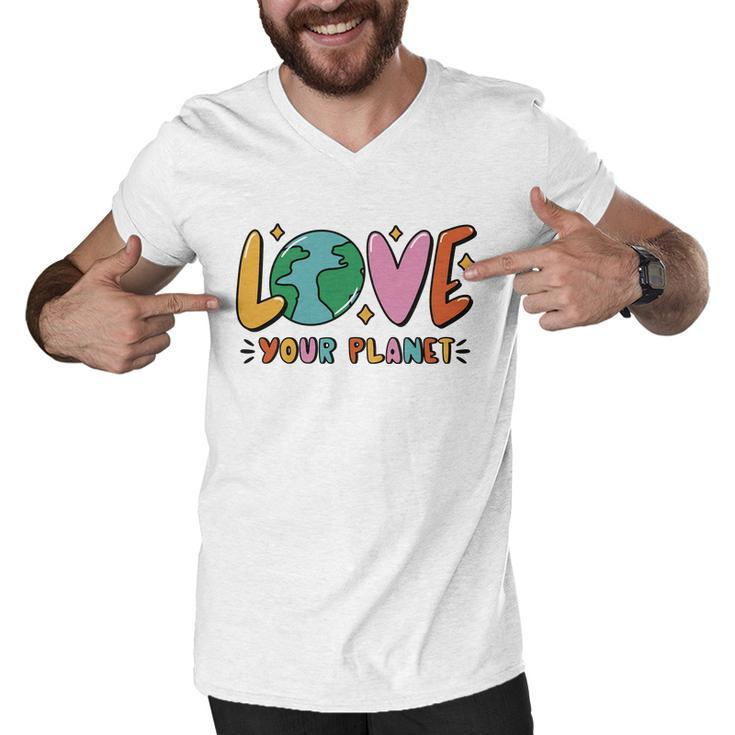 Love Your Planet Earth Day Men V-Neck Tshirt