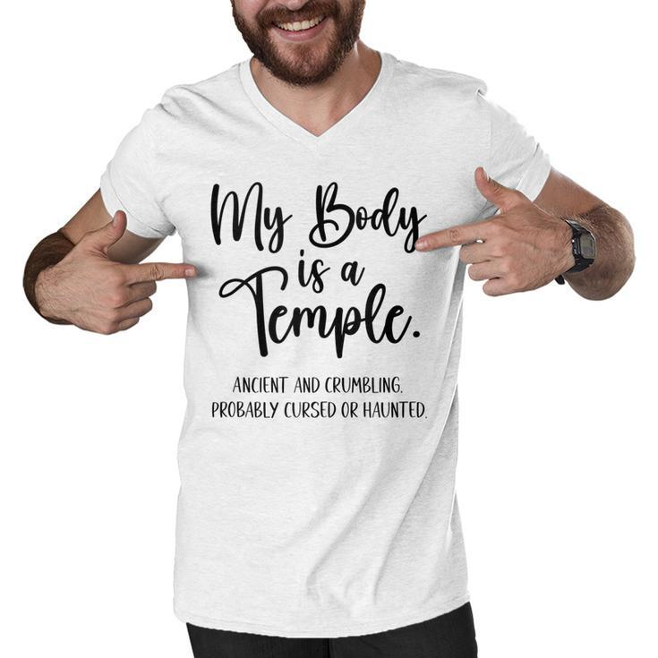 My Body Is A Temple Ancient & Crumbling Probably Cursed  V3 Men V-Neck Tshirt