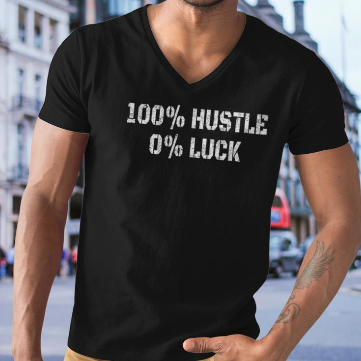 100 Hustle 0 Luck Entrepreneur Hustler Men V-Neck Tshirt
