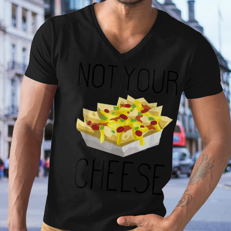 Nacho Cheese  Funny Not Your Cheese Men V-Neck Tshirt