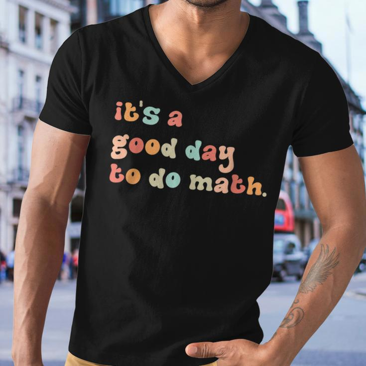 Back To School Its A Good Day To Do Math Teachers Women Men V-Neck Tshirt