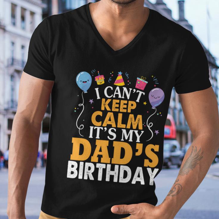 Baloons And Cake I Cant Keep Calm Its My Dads Birthday Cute Gift Men V-Neck Tshirt