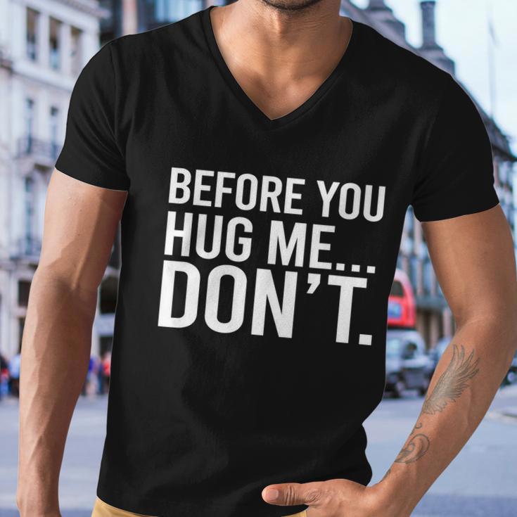 Before You Hug Me Dont Tshirt Men V-Neck Tshirt