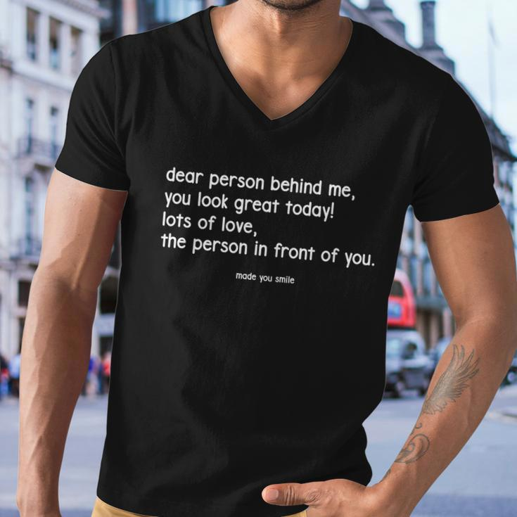 Dear Person Behind Me You Look Great Today Funny Men V-Neck Tshirt