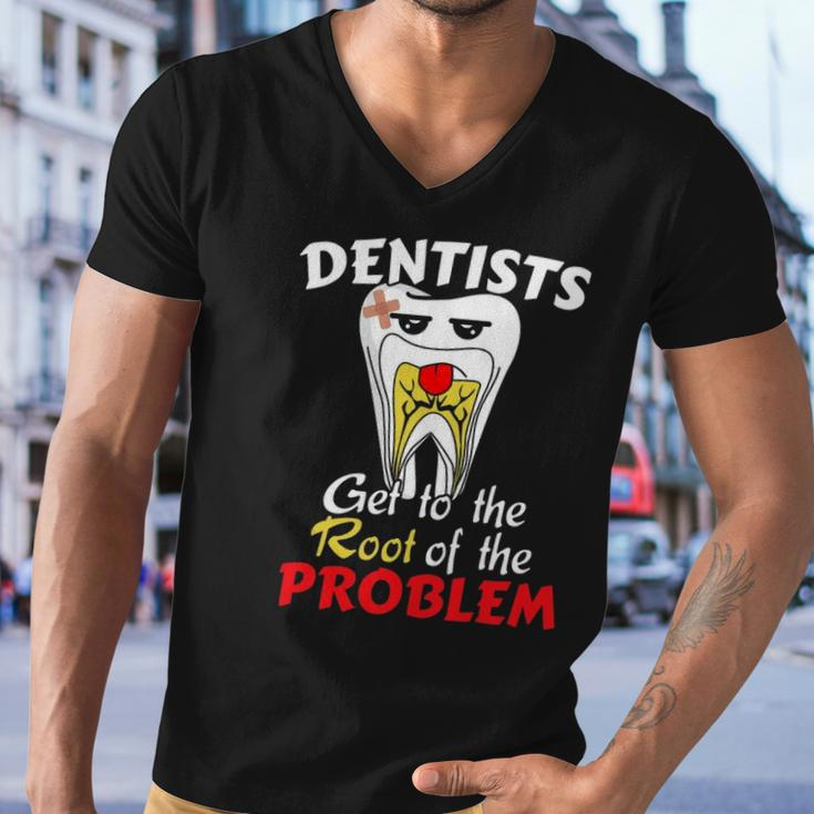 Dentist Root Canal Problem Quote Funny Pun Humor Men V-Neck Tshirt