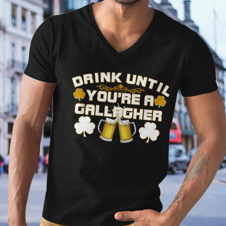 Drink Until Youre A Gallagher Funny St Patricks Day Drinking Tshirt Men V-Neck Tshirt