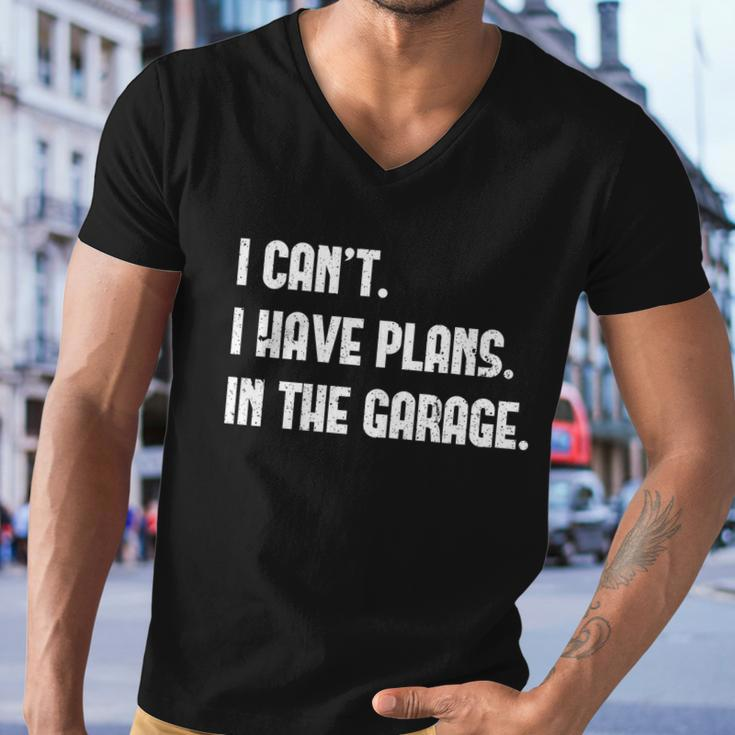 I Cant I Have Plans In The Garage Car Mechanic Design Print Gift Men V-Neck Tshirt
