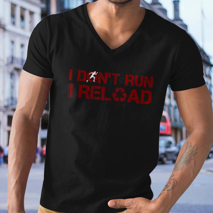 I Dont Run I Reload Funny Sarcastic Saying Men V-Neck Tshirt