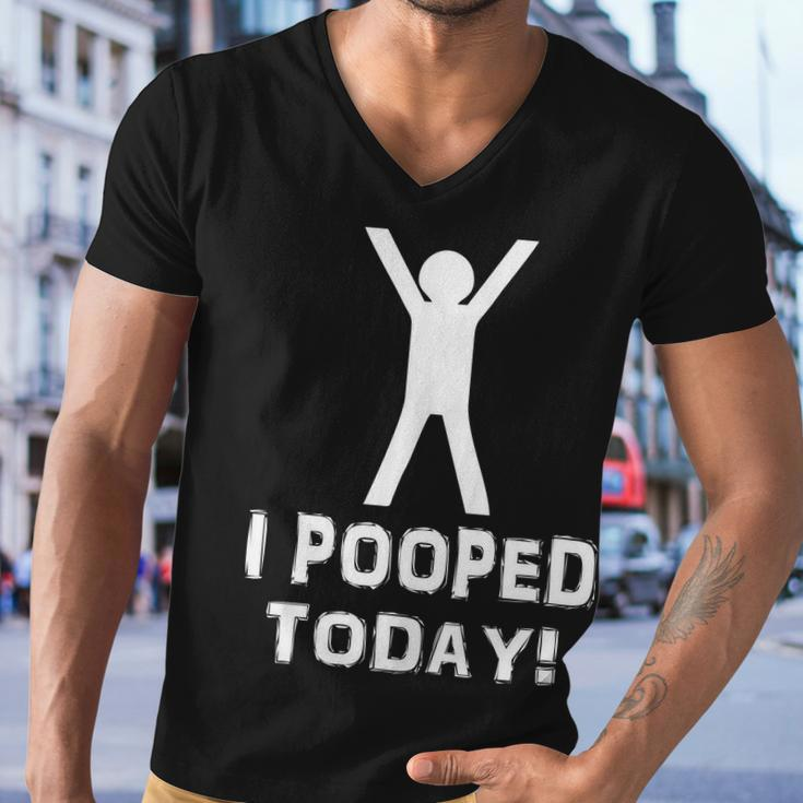 I Pooped Today Funny Humor Tshirt Men V-Neck Tshirt