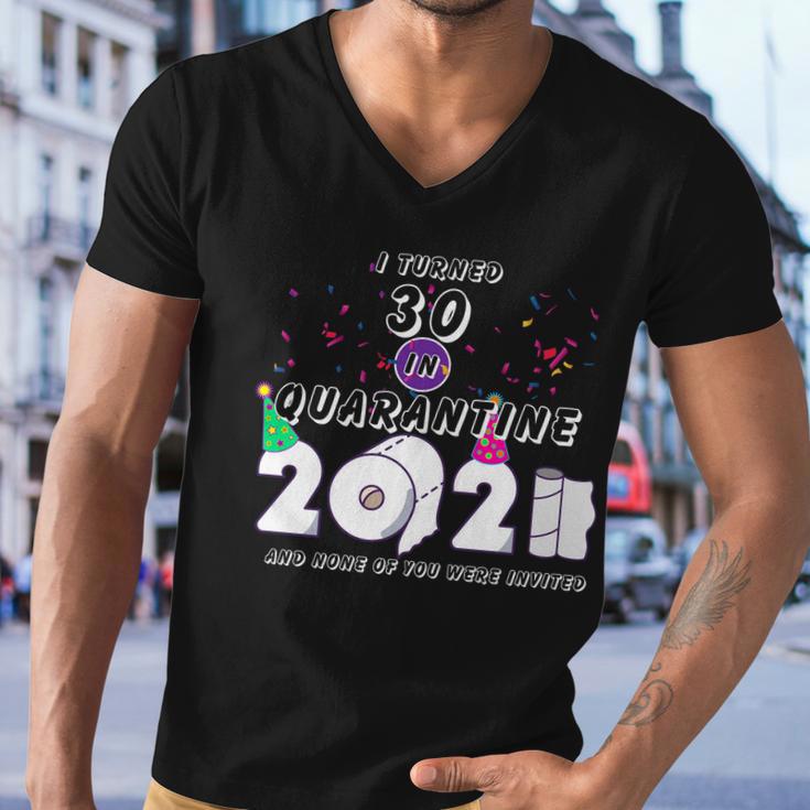 I Turned 30 In Quarantine Cute 30Th Birthday Men V-Neck Tshirt