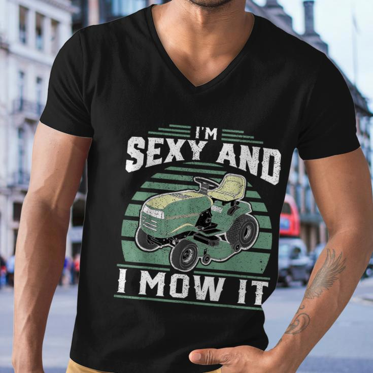Im Sexy And I Mow It Funny Riding Mower Mowing Gift For Dad Tshirt Men V-Neck Tshirt