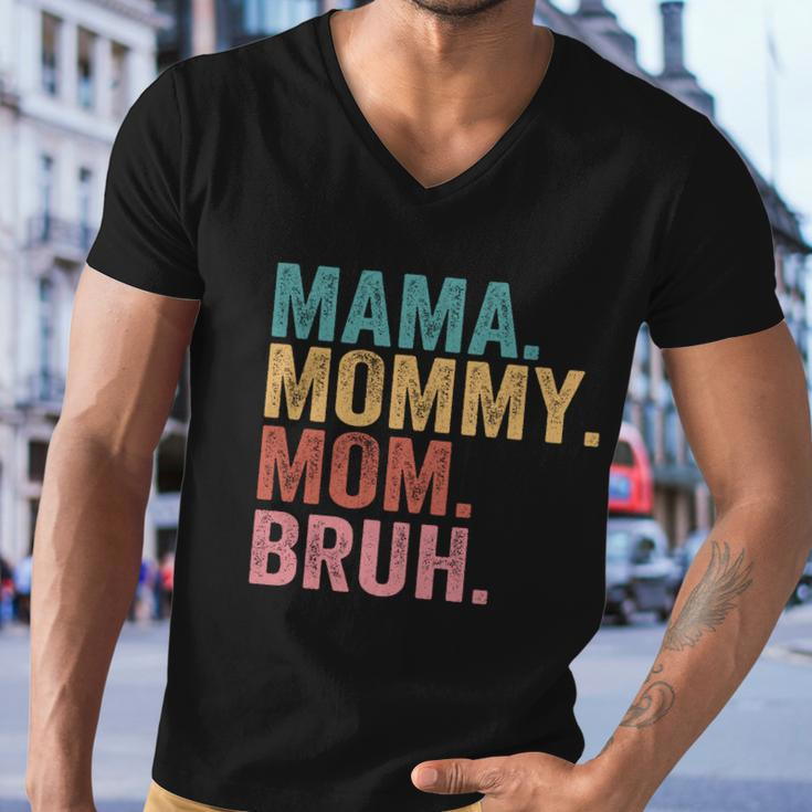 Mama Mommy Mom Bruh Mothers Day 2022 Gift Tshirt Men V-Neck Tshirt