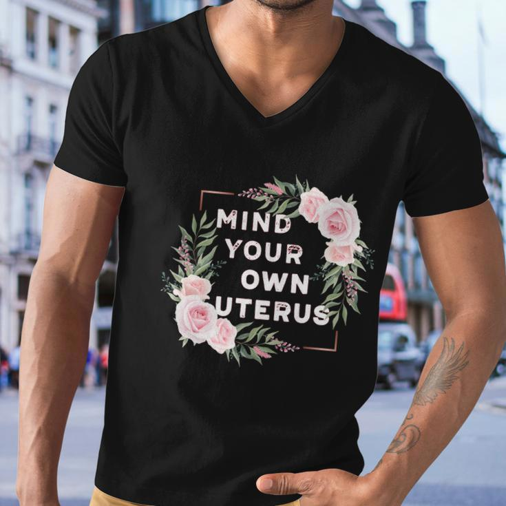 Mind Your Own Uterus Pro Choice Womens Rights Feminist Cool Gift Men V-Neck Tshirt