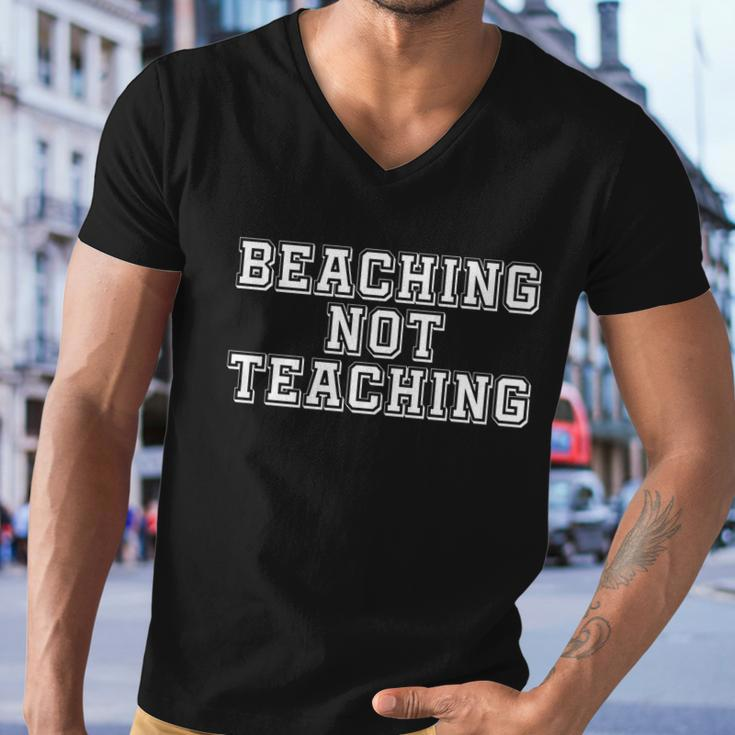 Sarcastic Beaching Not Teaching Gift Men V-Neck Tshirt