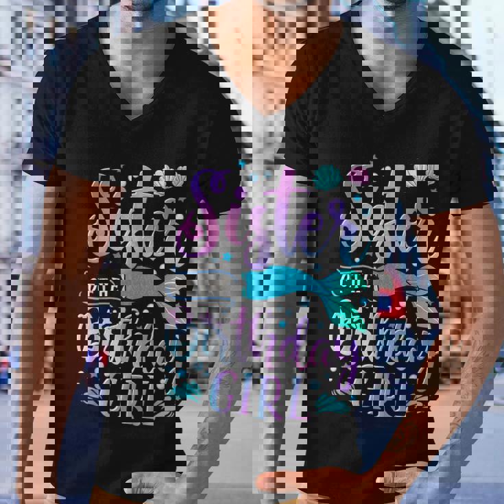 Sister Of The Birthday Girl Mermaid Party Family Matching Men V-Neck Tshirt