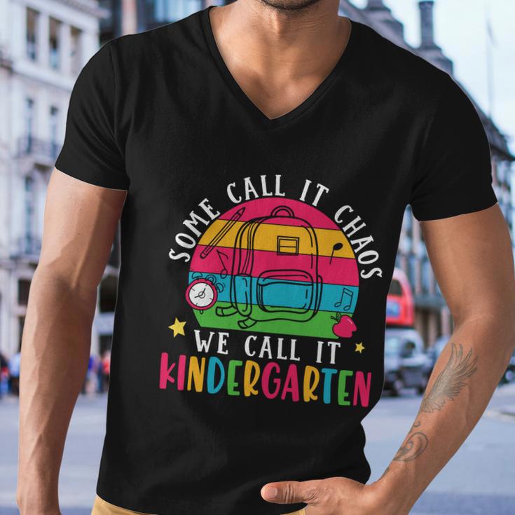 Some Call It Chaos We Call It Kindergarten Teacher Quote Graphic Shirt Men V-Neck Tshirt