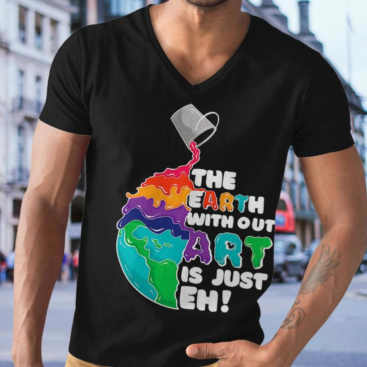 The Earth Without Art Is Just Eh Color Planet Funny Teacher Men V-Neck Tshirt