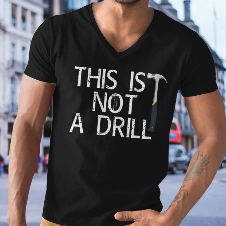 This Is Not A Drill Men V-Neck Tshirt