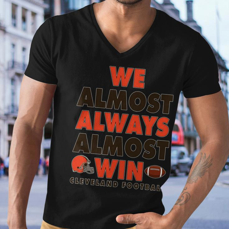 We Almost Always Almost Win Cleveland Football Tshirt Men V-Neck Tshirt