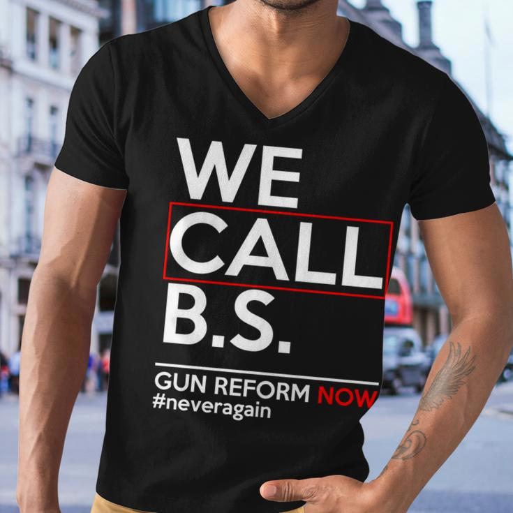 We Call BS Gun Reform Now Neveragain Tshirt Men V-Neck Tshirt