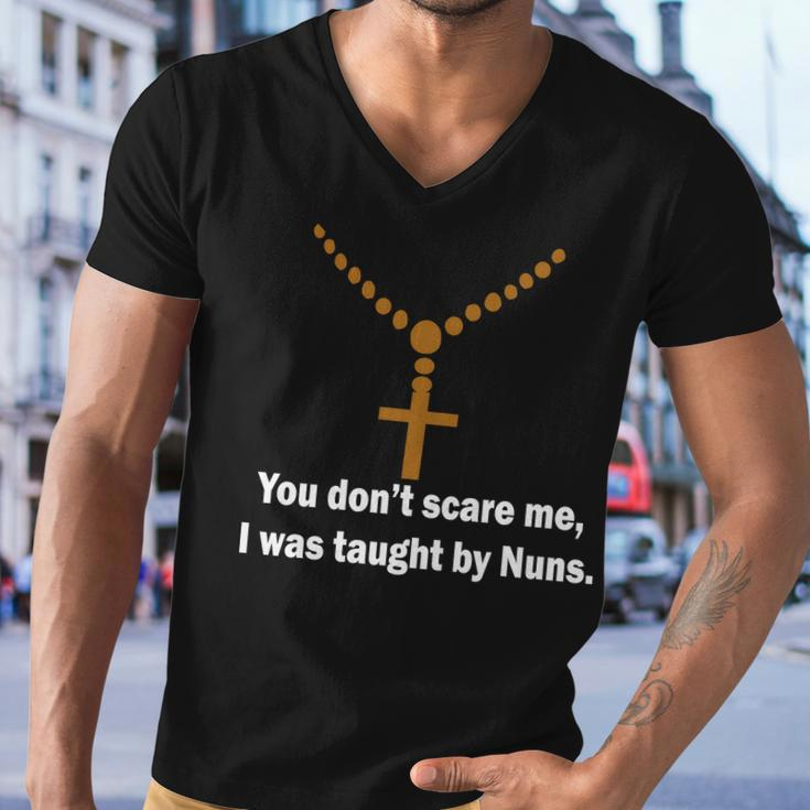 You Dont Scare Me I Was Taught By Nuns Tshirt Men V-Neck Tshirt