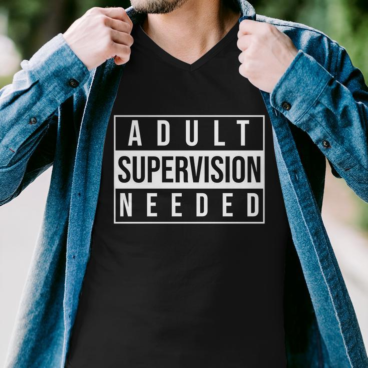 Adult Supervision Needed Funny Gift Men V-Neck Tshirt