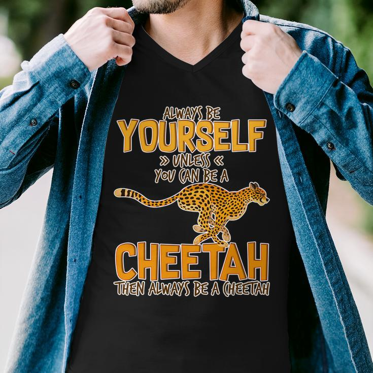 Always Be A Cheetah Tshirt Men V-Neck Tshirt