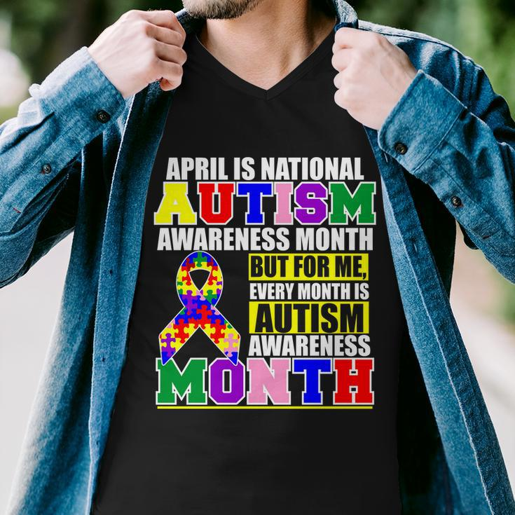 April Is Autism Awareness Month For Me Every Month Is Autism Awareness Tshirt Men V-Neck Tshirt