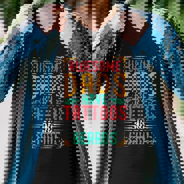 Awesome Dads Have Tattoos And Beards Best Dad Ever Fathers Day Graphic Design Printed Casual Daily Basic Men V-Neck Tshirt Awesome Dads Have Tattoos And Beards Best Dad Ever Fathers Day Graphic Design Printed Casual Daily Basic Men V-Neck Tshirt