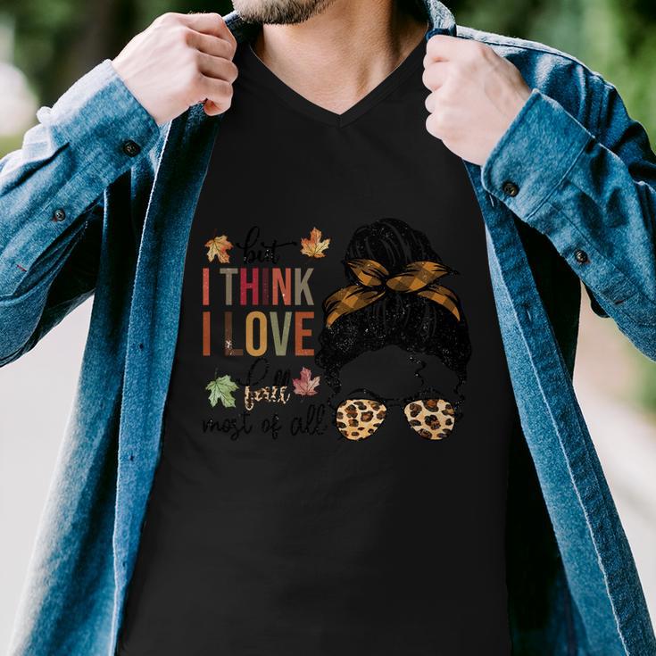 But I Think I Love Fall Most Of All Thanksgiving Quote Men V-Neck Tshirt