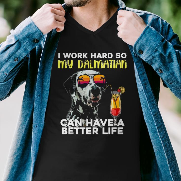 Dalmatian I Work Hard So My Dalmation Can Have A Better Life Men V-Neck Tshirt