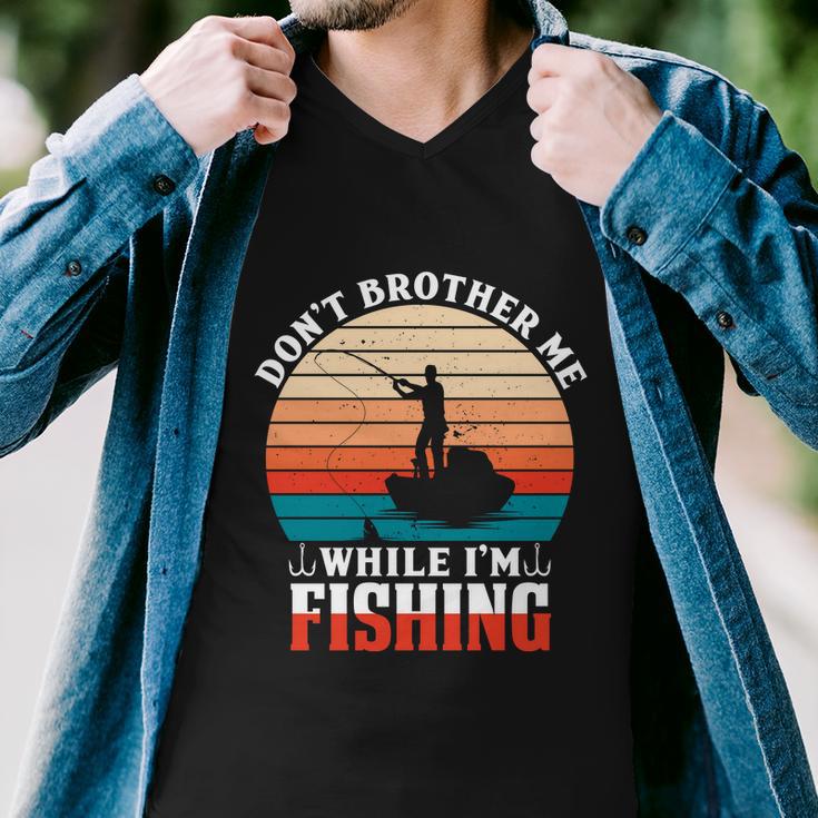 Dont Brother Me While Im Fishing Men V-Neck Tshirt