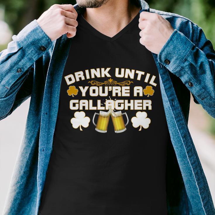 Drink Until Youre A Gallagher Funny St Patricks Day Drinking Tshirt Men V-Neck Tshirt