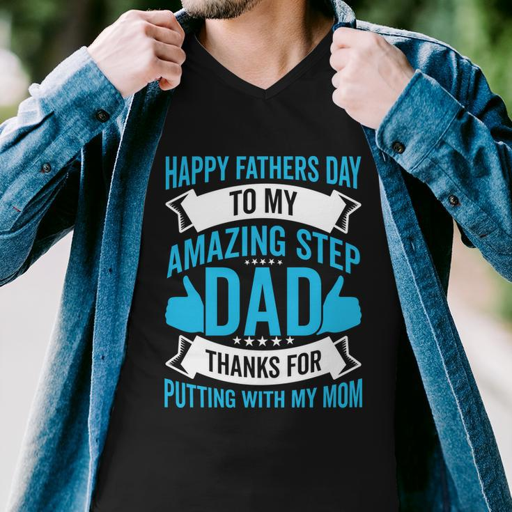 Happy Fathers Day To My Amazing Step Dad Thanks For Putting With My Mom Men V-Neck Tshirt