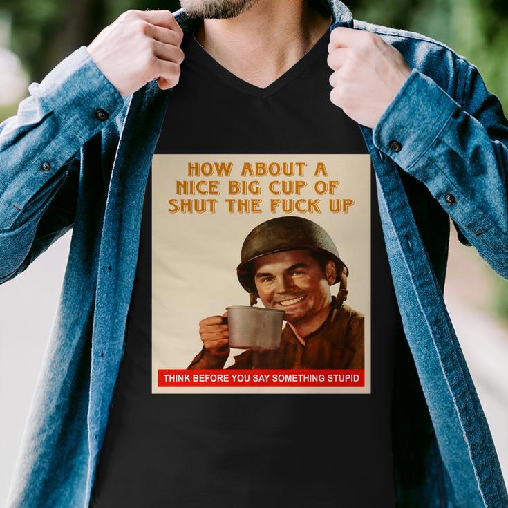 How About A Nice Big Cup Of Shut The Fuck Up V2 Men V-Neck Tshirt