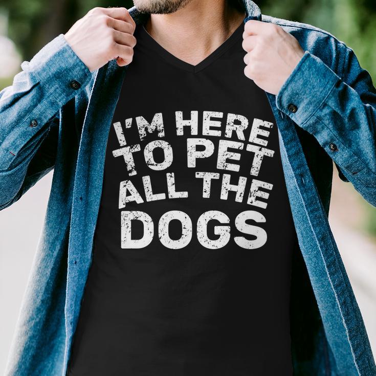 Im Here To Pet All The Dogs Men V-Neck Tshirt