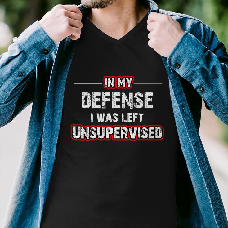 In My Defense I Was Left Unsupervised Gift Men V-Neck Tshirt