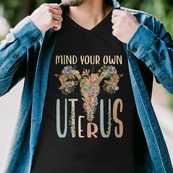 Mind Your Own Uterus Floral Vintage Feminist Pro Choice Cool Gift Men V-Neck Tshirt