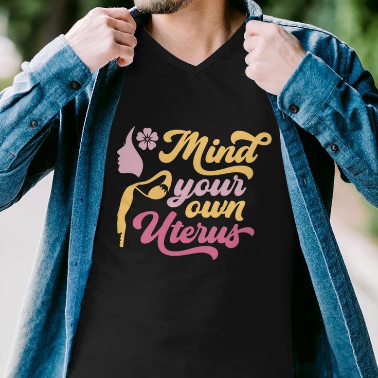 Mind Your Own Uterus Pro Choice Feminist Womens Rights Gift Men V-Neck Tshirt