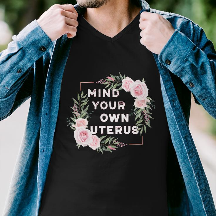 Mind Your Own Uterus Pro Choice Womens Rights Feminist Cool Gift Men V-Neck Tshirt