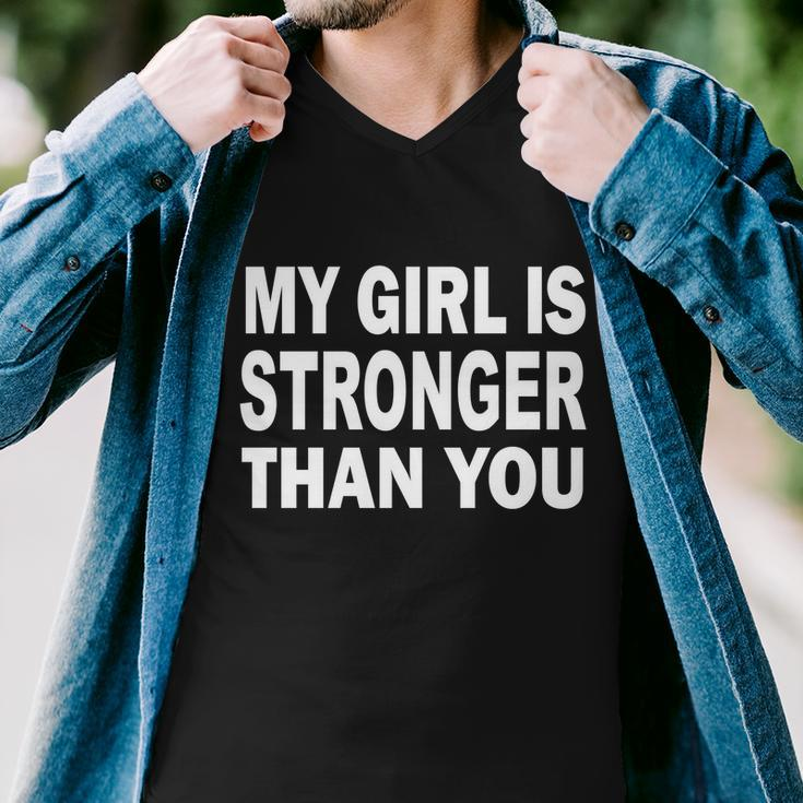 My Girl Is Stronger Than You Tshirt Men V-Neck Tshirt