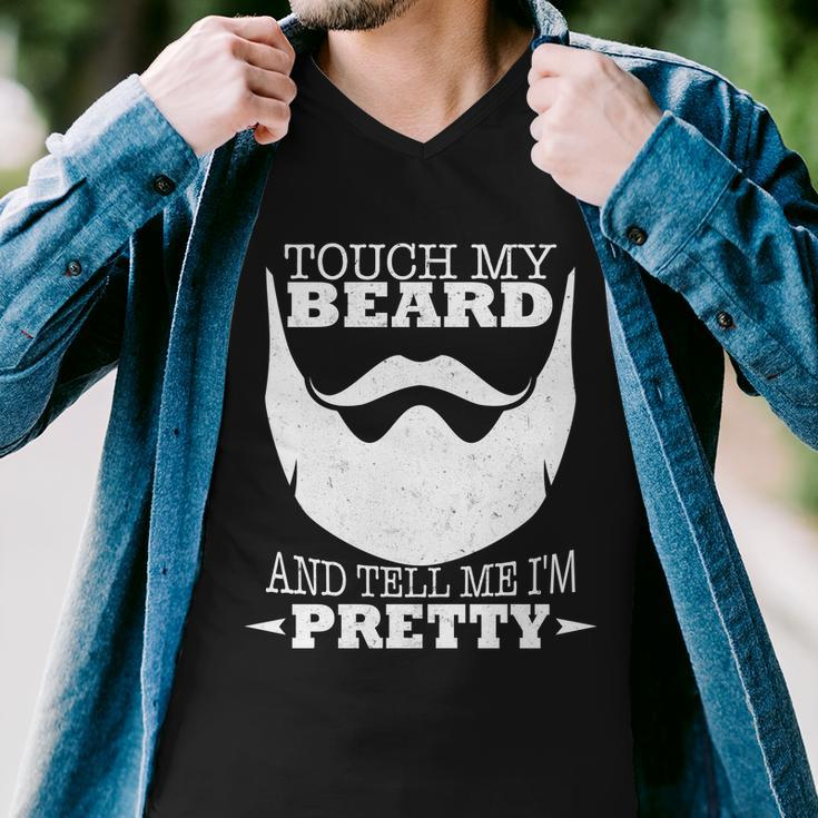 Touch My Beard And Tell Me Im Pretty Tshirt Men V-Neck Tshirt
