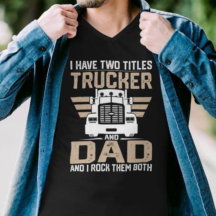 Trucker Trucker And Dad Quote Semi Truck Driver Mechanic Funny_ V2 Men V-Neck Tshirt