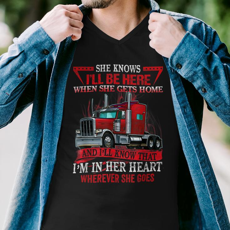 Trucker Trucker Wife She Knows Ill Be Here When She Gets Home Men V-Neck Tshirt