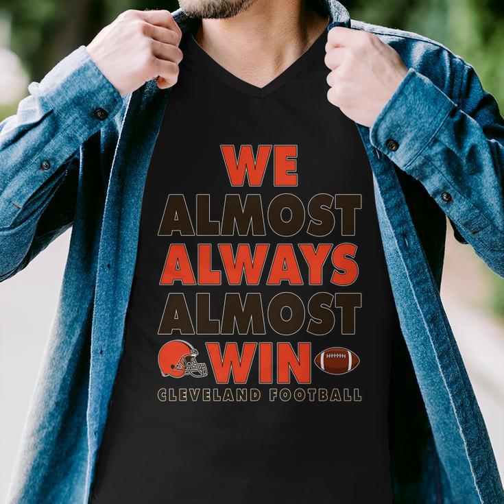 We Almost Always Almost Win Cleveland Football Tshirt Men V-Neck Tshirt