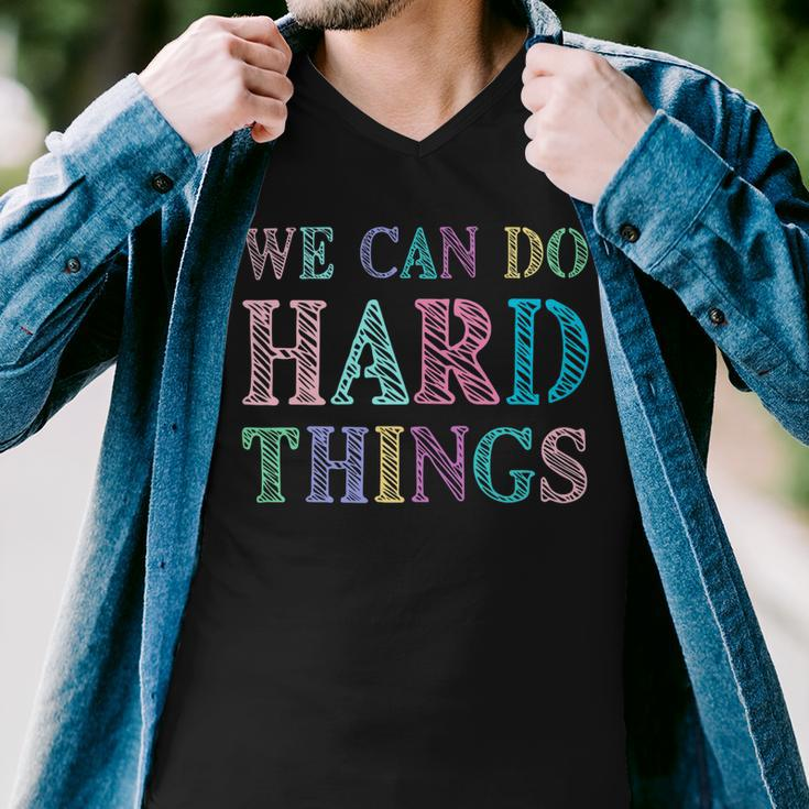 We Can Do Hard Things Motivated Teacher Men V-Neck Tshirt