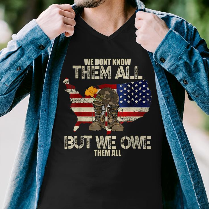 We Dont Know Them All But We Owe Them All Veterans Day Men V-Neck Tshirt
