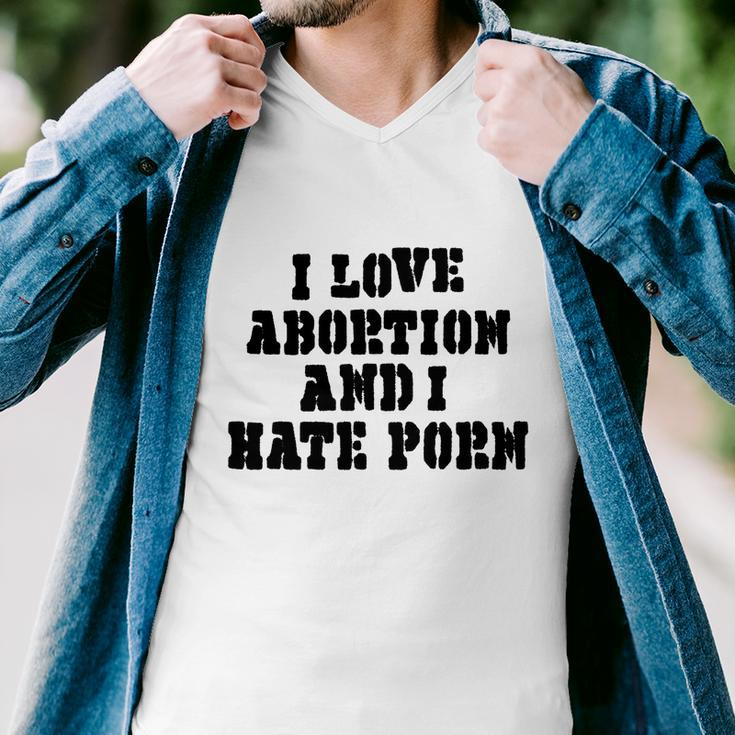 I Love Abortion And I Hate Porn Men V-Neck Tshirt