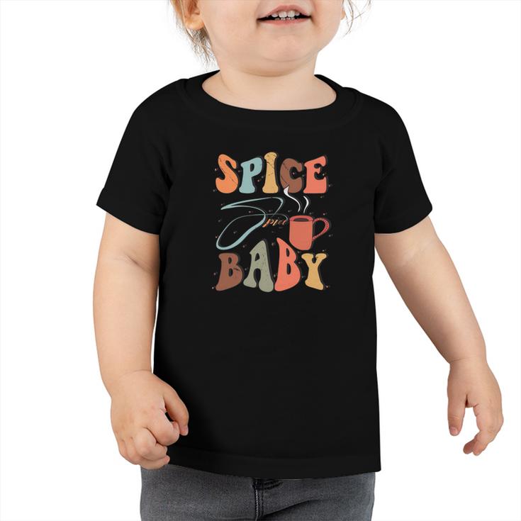 Fall Funny Spice Baby Present Toddler Tshirt