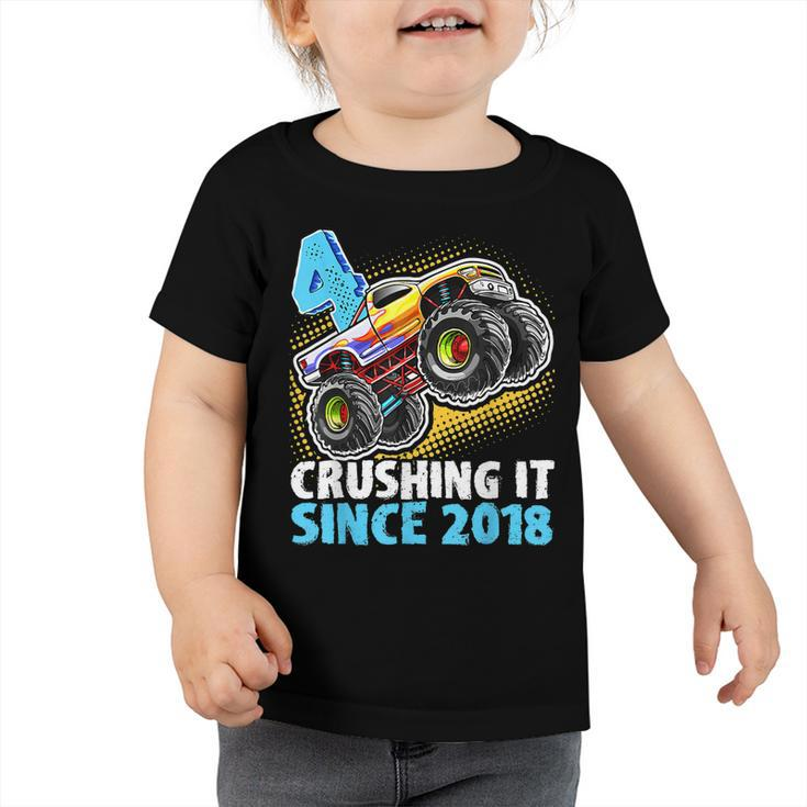 4 Crushing It Since 2018 Monster Truck 4Th Birthday Boys  Toddler Tshirt